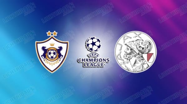 Link xem U19 Qarabag vs U19 Ajax, 17h00 ngày 10/12, vòng Phân hạng Cúp C1 U19 châu Âu