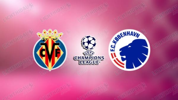Link xem U19 Villarreal vs U19 Copenhagen, 18h00 ngày 10/12, vòng Phân hạng Cúp C1 U19 châu Âu