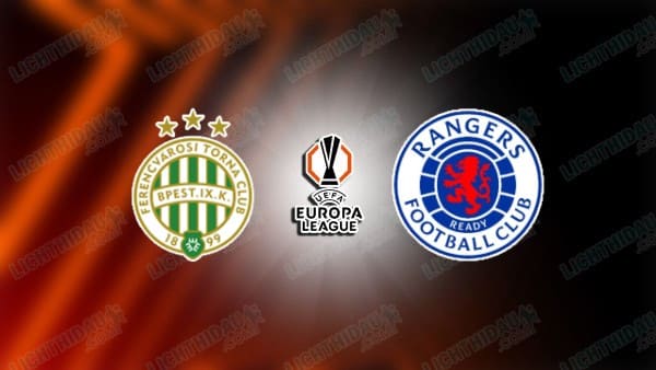 Link xem Ferencvaros vs Rangers, 00h45 ngày 12/12, vòng phân hạng Cúp C2 châu Âu