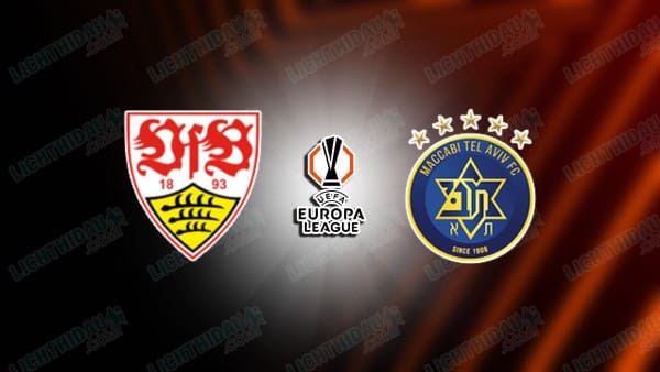 Link xem Stuttgart vs Maccabi Tel Aviv, 00h45 ngày 12/12, vòng phân hạng Cúp C2 châu Âu
