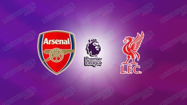 Link xem Arsenal vs Liverpool, 03h00 ngày 9/1, vòng 21 Ngoại hạng Anh