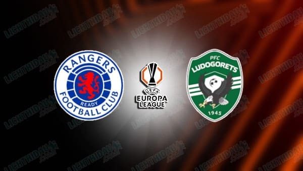 Link xem Rangers vs Ludogorets, 03h00 ngày 23/1, vòng Phân hạng Cúp C2 châu Âu