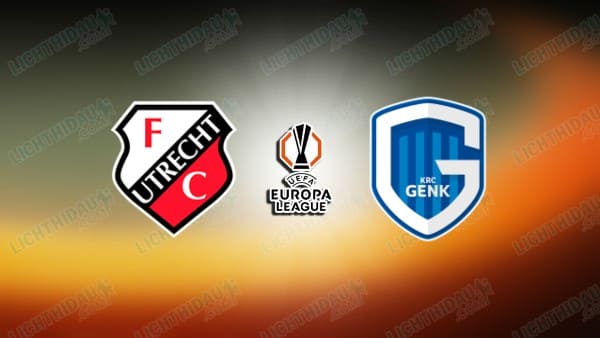 Link xem Utrecht vs Genk, 03h00 ngày 23/1, vòng Phân hạng Cúp C2 châu Âu