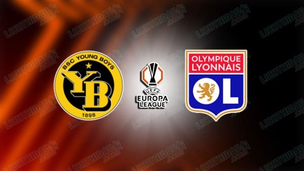 Link xem Young Boys vs Lyon, 00h45 ngày 23/1, vòng Phân hạng Cúp C2 châu Âu