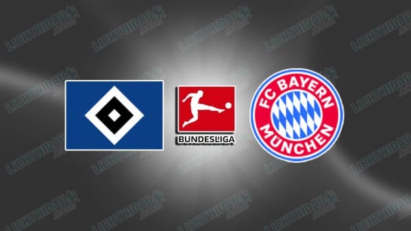 Link xem Hamburg vs Bayern Munich, 00h30 ngày 1/2, vòng 20 VĐQG Đức