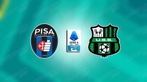 Link xem Pisa vs Sassuolo, 21h00 ngày 31/1, vòng 23 VĐQG Italia