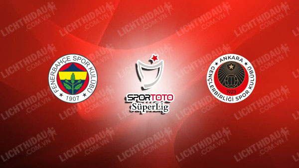 Link xem Fenerbahce vs Genclerbirligi, 00h00 ngày 10/2, vòng 21 VĐQG Thổ Nhĩ Kỳ
