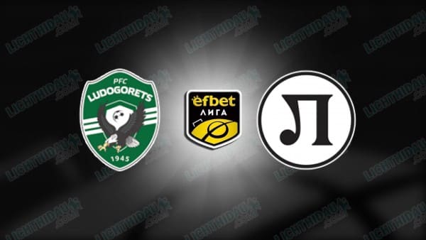 Link xem Ludogorets vs Lokomotiv Plovdiv, 23h00 ngày 2/3, vòng 23 VĐQG Bulgaria