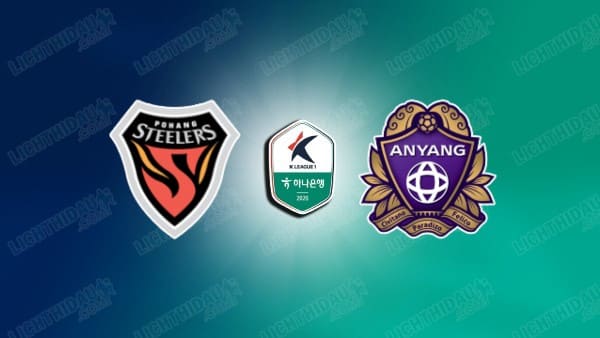 Link xem Pohang Steelers vs Anyang, 14h30 ngày 19/4, vòng 8 VĐQG Hàn Quốc