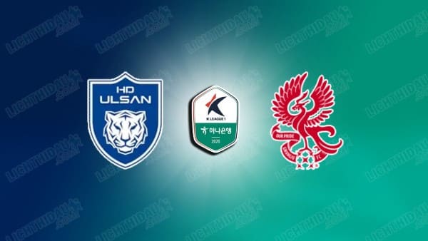 Link xem Ulsan HD vs Gwangju, 12h00 ngày 19/4, vòng 8 VĐQG Hàn Quốc