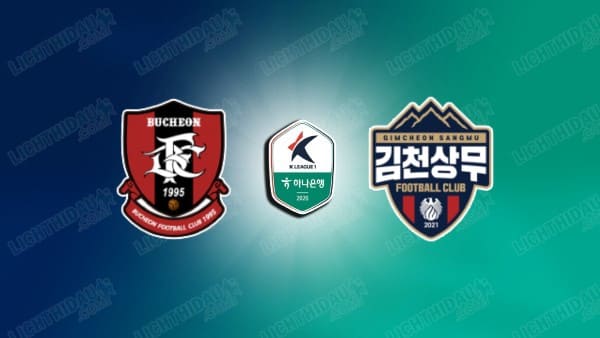 Link xem Bucheon vs Gimcheon Sangmu, 14h30 ngày 25/4, vòng 10 VĐQG Hàn Quốc