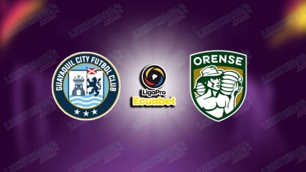 Link xem Guayaquil City vs Orense, 07h00 ngày 19/5, vòng 14 VĐQG Ecuador