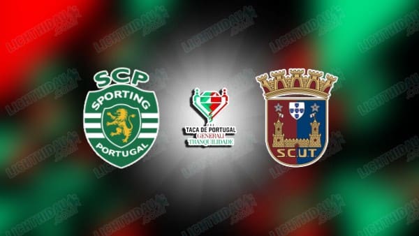 Link xem Sporting Lisbon vs Torreense, 23h15 ngày 24/5, Chung kết Cúp QG Bồ Đào Nha