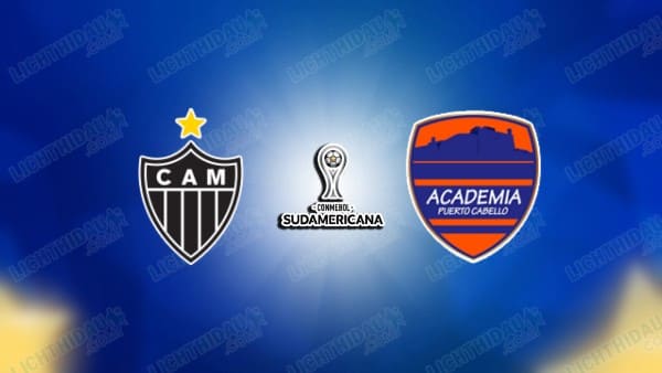 Link xem Atletico Mineiro vs Puerto Cabello, 05h00 ngày 28/5, bảng B Copa Sudamericana