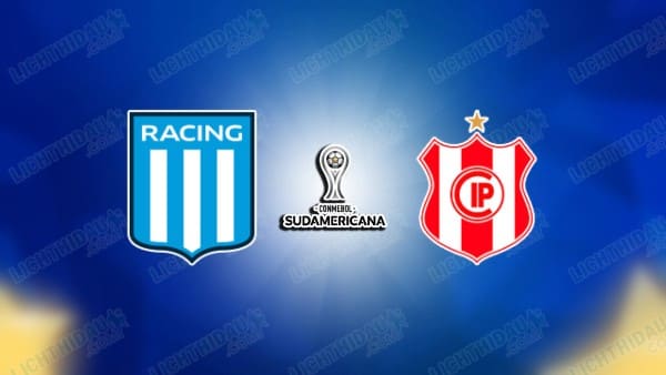 Link xem Racing Club vs Ind. Petrolero, 05h00 ngày 28/5, bảng E Copa Sudamericana
