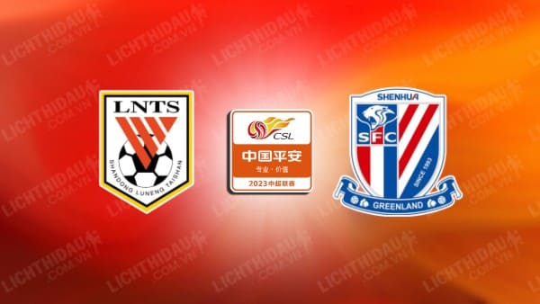 Link xem Shanghai Shenhua vs Shandong Taishan, 18h35 ngày 29/8, vòng 25 VĐQG Trung Quốc