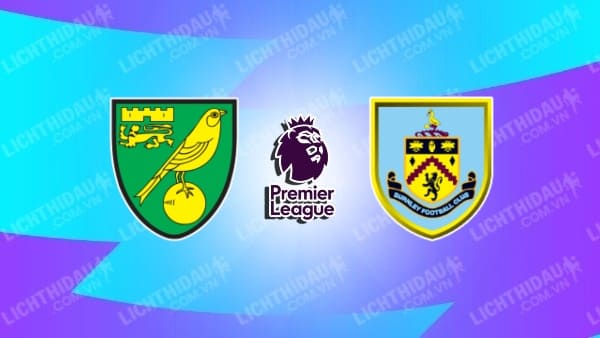 Video kết quả Norwich City vs Burnley, vòng 32 Ngoại hạng Anh