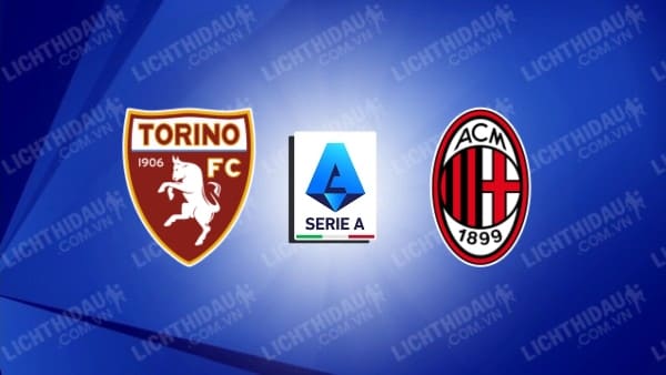 Video kết quả Torino vs AC Milan, vòng 32 VĐQG Italia