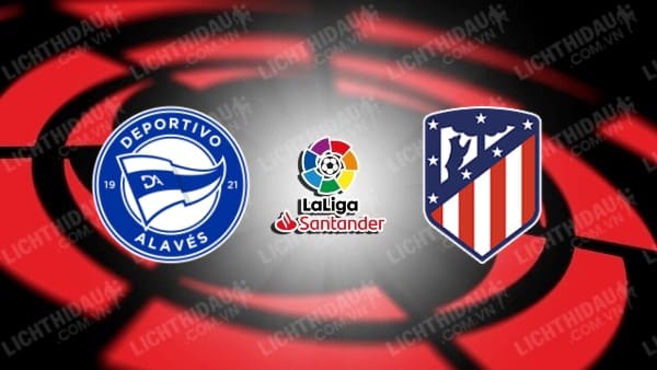 Video kết quả Alaves vs Atletico Madrid, vòng 32 VĐQG Tây Ban Nha