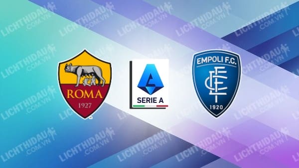 Video kết quả AS Roma vs Empoli, vòng 2 VĐQG Italia