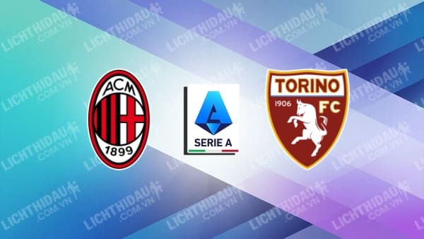 Video highlights AC Milan vs Torino, vòng 2 VĐQG Italia