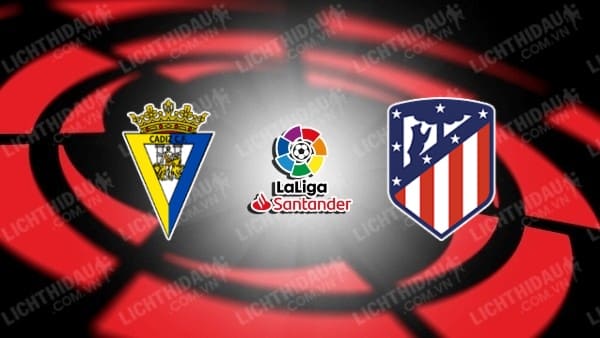 Video kết quả Cadiz vs Atletico Madrid, vòng 28 VĐQG Tây Ban Nha