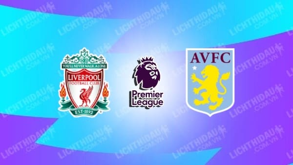 Video kết quả Liverpool vs Aston Villa, vòng 16 Ngoại hạng Anh