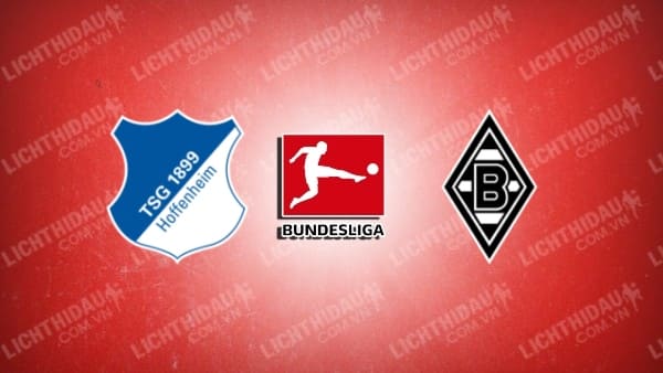 Video kết quả Hoffenheim vs Monchengladbach, vòng 30 VĐQG Đức