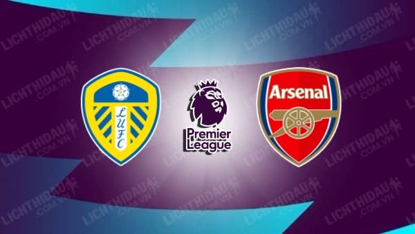 Video kết quả Leeds Utd vs Arsenal, vòng 18 Ngoại hạng Anh