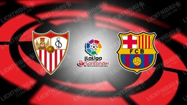 Video kết quả Sevilla vs Barcelona, đá bù vòng 4 VĐQG Tây Ban Nha