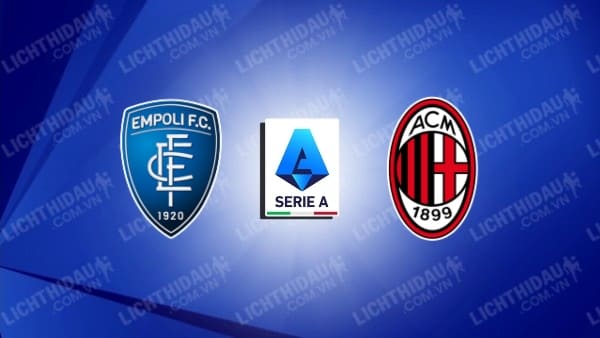 Video kêt quả Empoli vs AC Milan, vòng 19 VĐQG Italia