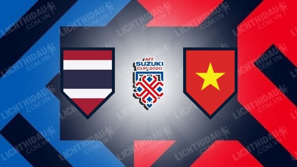 Video kết quả Thái Lan vs Việt Nam, lượt về Bán kết AFF Cup 2020