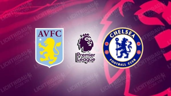 Video kết quả Aston Villa vs Chelsea, vòng 19 Ngoại hạng Anh