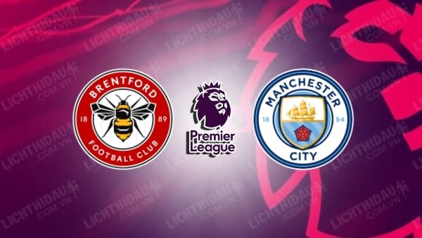 Video kết quả Brentford vs Man City, vòng 20 Ngoại hạng Anh