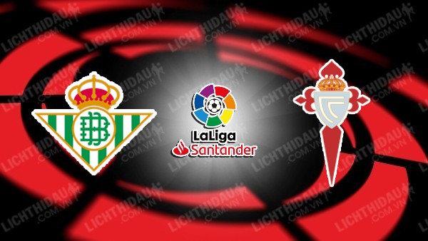 Video kết quả Betis vs Celta Vigo, vòng 19 VĐQG Tây Ban Nha