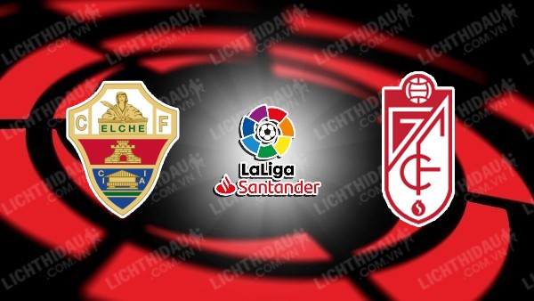 Video kết quả Elche vs Granada, vòng 19 VĐQG Tây Ban Nha