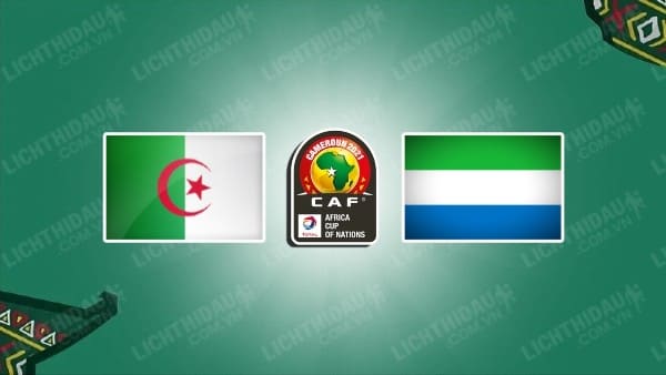 Video kết quả Algeria vs Sierra Leone, bảng E CAN 2021