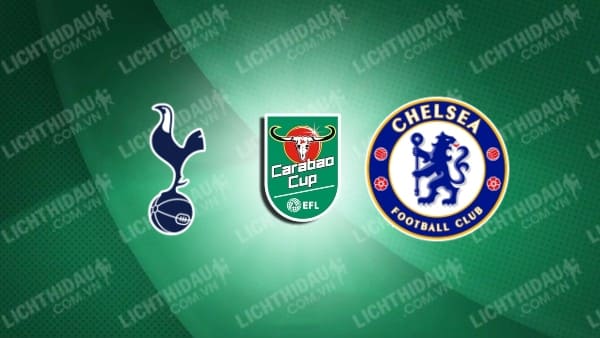 Video kết quả Tottenham vs Chelsea, lượt về Bán kết Cúp LĐ Anh