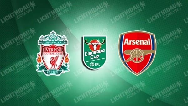 Video kết quả Liverpool vs Arsenal, Bán kết Cúp LĐ Anh