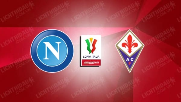 Video kết quả Napoli vs Fiorentina, vòng 1/8 Cúp QG Italia