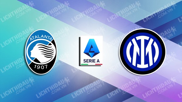 Video kết quả Atalanta vs Inter Milan, vòng 22 VĐQG Italia