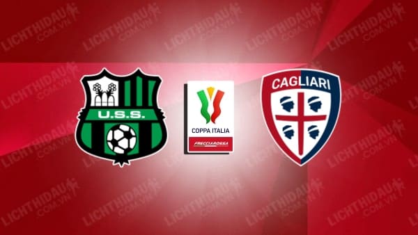 Video kê Sassuolo vs Cagliari, vòng 1/8 Cúp QG Italia