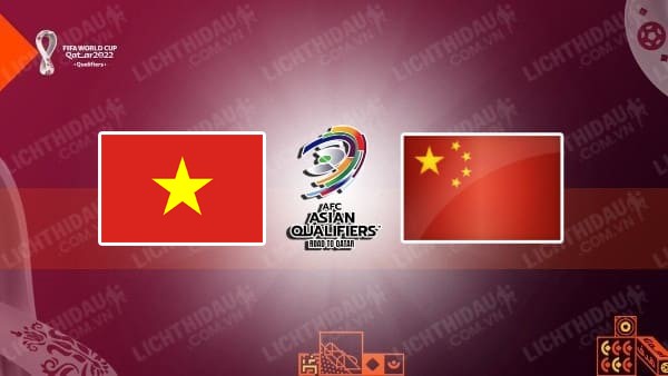 Video kết quả Việt Nam vs Trung Quốc, vòng loại WC 2022