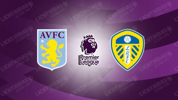 Video kết quả Aston Villa vs Leeds United, vòng 24 Ngoại hạng Anh