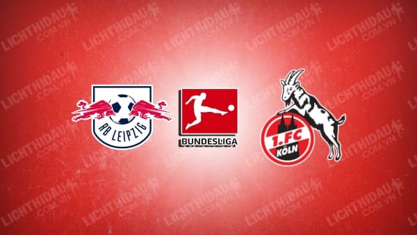 Video kết quả RB Leipzig vs Cologne, vòng 22 VĐQG Đức