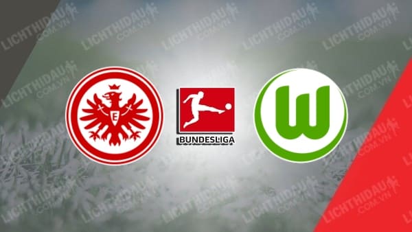 Video kết quả Eintracht Frankfurt vs Wolfsburg, vòng 23 VĐQG Đức