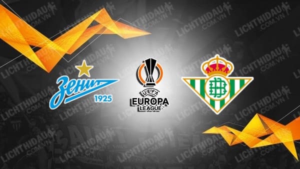 Video kết quả Zenit vs Betis, lượt đi vòng play-off Europa League