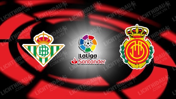 Video kết quả Real Betis vs Mallorca, vòng 25 VĐQG Tây Ban Nha