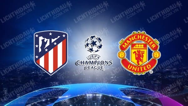 Video kết quả Atletico Madrid vs Man Utd, lượt đi vòng 1/8 Champions League