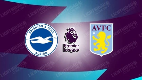 Video kết quả Brighton vs Aston Villa, vòng 27 Ngoại hạng Anh